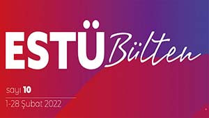 ESTÜ Bülten'in 10. Sayısı Yayımlandı 