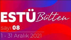 ESTÜ Bülten'in 8. Sayısı Yayımlandı 