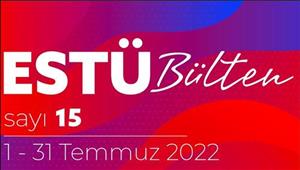 ESTÜ BÜLTEN'in 15. Sayısı Yayımlandı