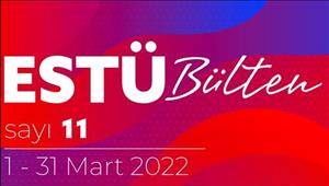 ESTÜ Bülten'in 11. Sayısı Yayımlandı 